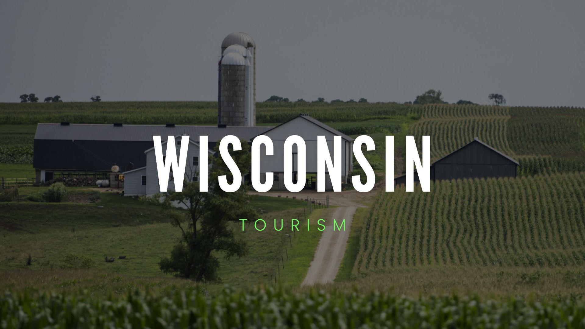 Southwest Wisconsin Sees Slight Dip in Tourism Revenue Amid Statewide Growth